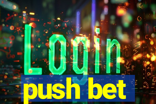 push bet